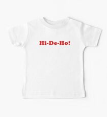 Hi-De-Ho! - Good Guys - Child's Play - Chucky Baby Tee