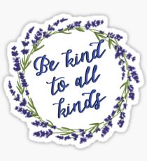 Be kind to all kinds Sticker