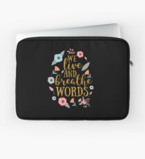We live and breathe words Laptop Sleeve