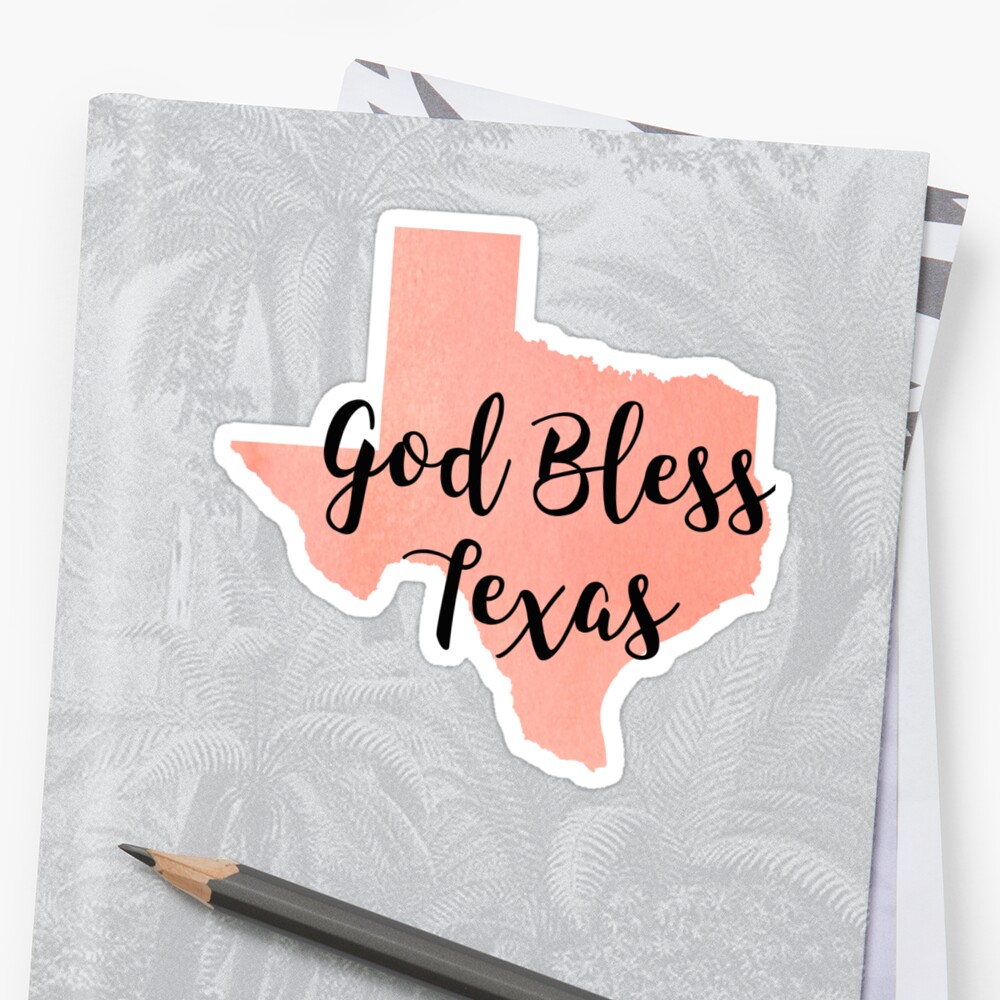 God Bless Texas Sticker By Baileyvannatta Redbubble