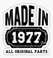 40th Birthday Gifts Made in 1977- Made in 1977 All Original Parts Sticker