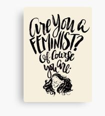 Are You A Feminist? Canvas Print