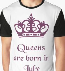 Queens are born in July Graphic T-Shirt