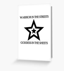 Warrior in the Streets, Goddess In The Sheets Greeting Card