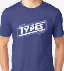 use the types (dark) Unisex T-Shirt