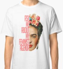 Ask me about my feminist agenda Classic T-Shirt