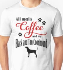 Coffee and my Black and Tan Coonhound Unisex T-Shirt