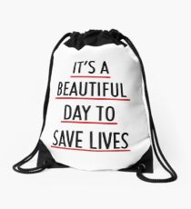 It's a beautiful day to save lives Drawstring Bag