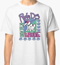 IN THE MOOD TO BE RUDE Classic T-Shirt
