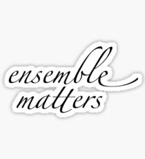 ensemble matters Sticker