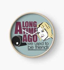 We used to be friends Clock