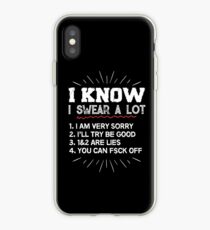 I Know I Swear A Lot Shirt Funny T Shirt iPhone Case