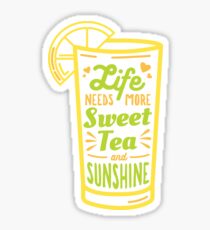 Life Needs More Sweet Tea and Sunshine Design Sticker