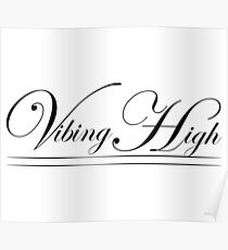 Vibing High - schwarz Poster