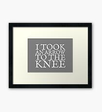 I Took an Arrow to the Knee Framed Print