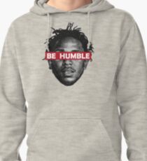 Be Humble Pullover Hoodie