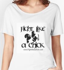 "Fight Like A Chick Tshirt" Women's Relaxed Fit T-Shirt
