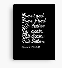 Fail again. Fail better. Canvas Print