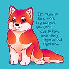 "It's Okay to be a Work in Progress" Malamute Pup by thelatestkate