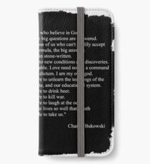 Charles BUKOWSKI - faith quote iPhone Wallet/Case/Skin