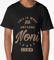 Awesome Noni Looks Like Long T-Shirt