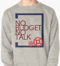 No Budget - No Talk Pullover