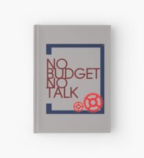 No Budget - No Talk Hardcover Journal