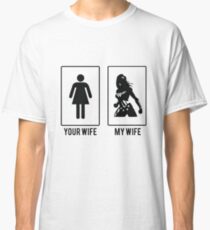 Your Wife My Wife Wonder Women Merchandise Classic T-Shirt
