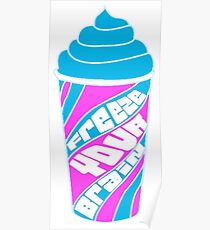 JUST FREEZE YOUR BRAIN Poster