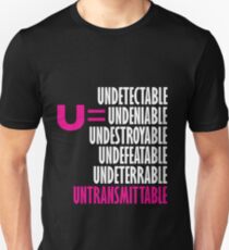 U=U Undetectable = Untransmittable Unisex T-Shirt