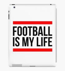 FOOTBALL IS MY LIFE iPad Case/Skin