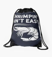 BJJ Shrimpin Aint Easy Light for Jiu Jitsu Drawstring Bag