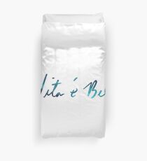 La vita è bella - Life Is Beautiful Duvet Cover