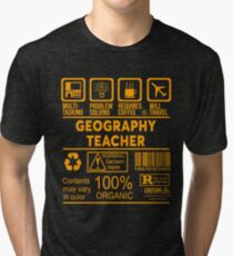 GEOGRAPHY TEACHER - NICE DESIGN 2017 Tri-blend T-Shirt
