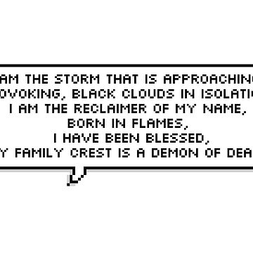 I Am The Storm That Is Approaching Pixel Speech Bubble Essential