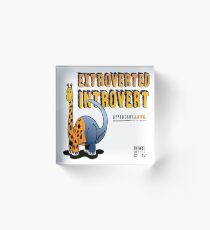Extroverted Introvert Acrylic Block