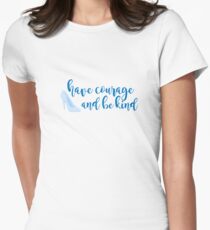 Habe Mut und sei nett Tailliertes T-Shirt für Frauen