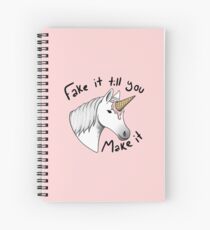 fake it till you make it Spiral Notebook