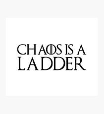 Game of Thrones - Chaos is a ladder, Littlefinger, Petyr Baelish Photographic Print