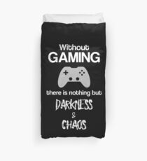Without Gaming - Funny Video Game Player Merch Duvet Cover
