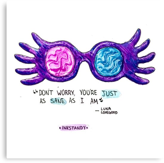 Luna Lovegood Quote By Inkstandy Luna Lovegood Quote By Inkstandy