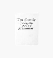 I'm silently judging you're grammar Art Board
