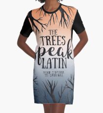 The trees speak latin - Maggie Stiefvater Graphic T-Shirt Dress