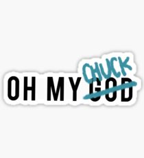 Pegatina OH MY CHUCK / Sobrenatural