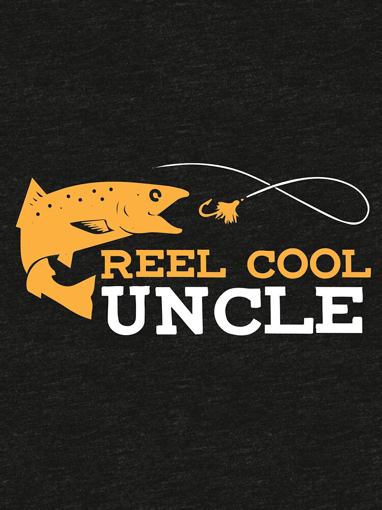 reel cool uncle shirt