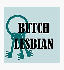 BUTCH LESBIAN Photographic Print