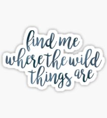 Find Me Where the Wild Things Are Sticker