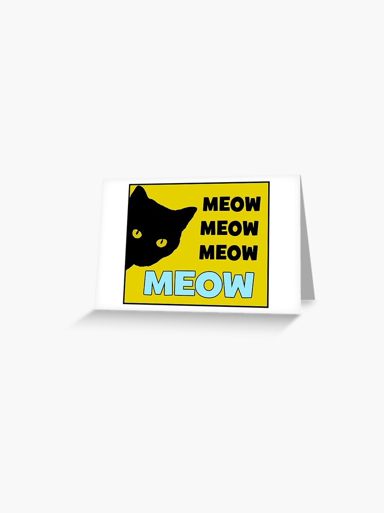 Roblox Cat Sir Meows A Lot Greeting Card By Jenr8d Designs - roblox feed me giant noob tapestry by jenr8d designs redbubble