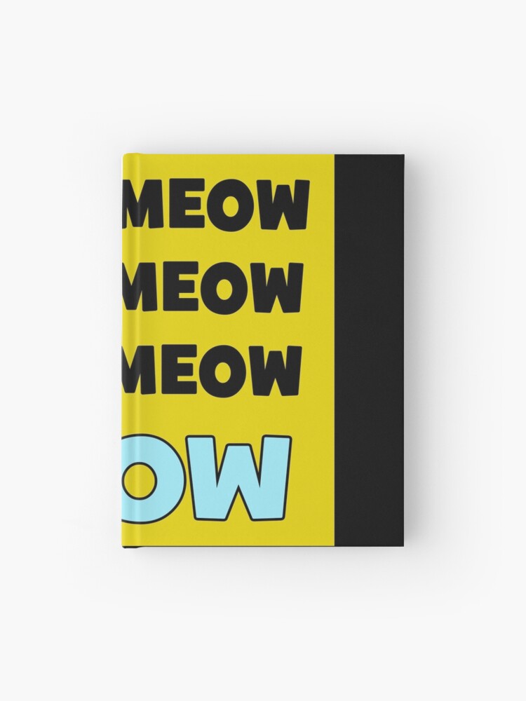 Roblox Cat Sir Meows A Lot Hardcover Journal By Jenr8d Designs - roblox cat sir meows a lot hardcover journal by jenr8d designs