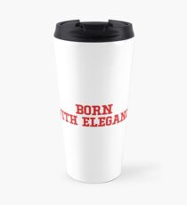 born with elegance hello dolly Travel Mug